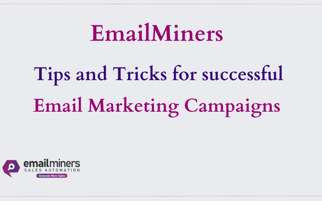 Tips and Tricks For Successful Email Marketing Campaigns
